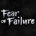 fear of failure message