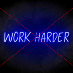work harder sign