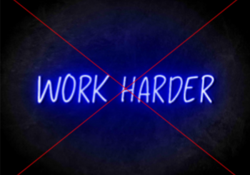 work harder sign
